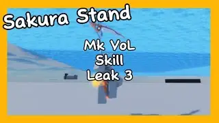 Sakura Stand MK Vessel of Life (Mk VoL) Skill leak 3