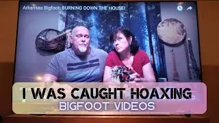 "I Was Caught Hoaxing Bigfoot Videos"  The Arkansas Bigfoot Story