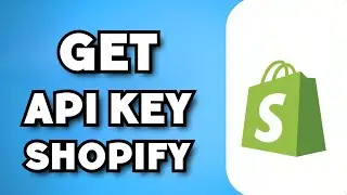 How To Get Shopify API Key (2023 Guide)