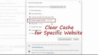 How to Clear Cache for a Specific Website only in Chrome