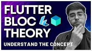 🎁Learn Flutter Bloc Theory | Understand Bloc State Management like a Pro