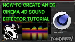 How-to Create an EQ | Cinema 4D Sound Effector Tutorial | FordeeTV