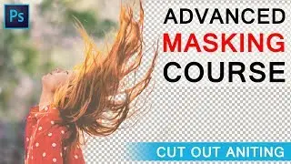 How to Cut Out ANYTHING in Photoshop [Advanced Masking Course]