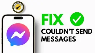 How to Fix Messenger Couldn't Send the Message Problem