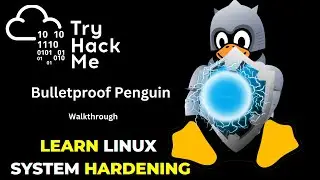 How to harden linux systems . Tryhackme Bulletproof Penguin walkthrough