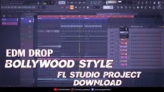 BOLLYWOOD STYLE EDM DROP FL STUDIO PROJECT FREE DOWNLOAD #flstudiotips #flstudiobeats #flstudio