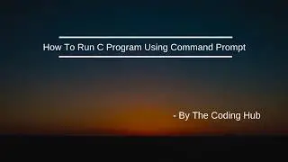 Run c program in command prompt