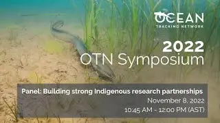 OTN Symposium: Building strong Indigenous research partnerships