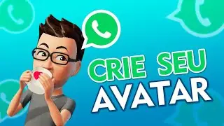 Como Criar e Usar Avatar no WhatsApp