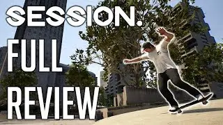 SESSION - The Best Skateboarding Game Ever?! - FULL REVIEW