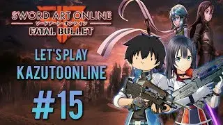 Sword Art Online Fatal Bullet Let's Play/Gameplay - Part 15 (Finale) - Stolen Nerve Gear