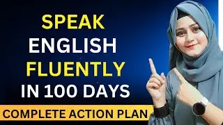 Speak English Fluently in 100 Days | Zero To Fluent In 100 Day  | 100 Days Action Plan For English