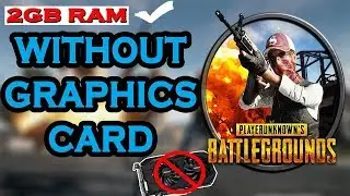 how to play without graphics card pubg mobile 0 10 Low end pc games NO LAG