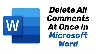 How to Delete All Comments At Once In Microsoft Word?