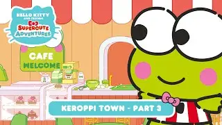 Keroppi Town PART 3 | Hello Kitty and Friends Supercute Adventures S6 EP12