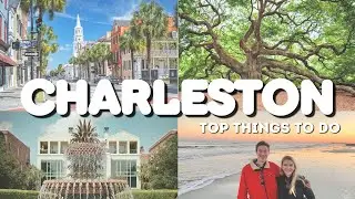 Top Things to Do in Charleston, South Carolina