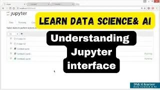 Understanding Jupyter's Interface - the Notebook Dashboard