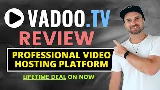 VadooTV Review ❇️ Professional Video Hosting [LIFETIME DEAL]