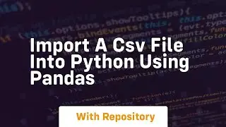 Import a csv file into python using pandas