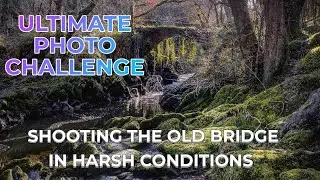 The Ultimate Photo Challenge: Shooting the Old Bridge in Penmachno"