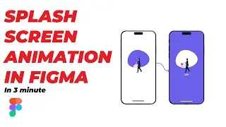 Splash Screen Animation In 3 Minutes | Figma Tutorial