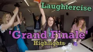 Laughtercise 'Grand Finale' Highlights