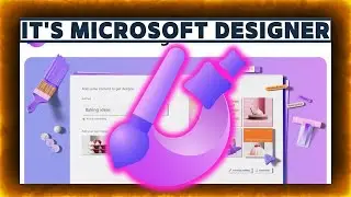 What's MICROSOFT DESIGNER - AND who is it for?