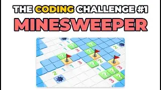 The Coding Challenge #1 - Minesweeper