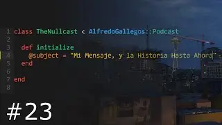 THE NULLCAST | #23 | Mi Mensaje, y la Historia Hasta Ahora