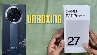 Oppo F27 Pro Plus Unboxing, Specifications & Review