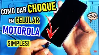 COMO DA CHOQUE EM CELULAR MOTOROLA SEM ABRIR O CELULAR. SIMPLES!