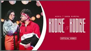 KUDIYAN NI KUDIYAN  Akhil   New Punjabi Songs 2022 , Akhil New Romantic Songs   Akhil   New Song