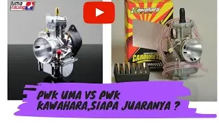 KARBURATOR PWK UMA VS KARBURATOR PWK KAWAHARA
