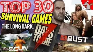 TOP 30 Survival Games - Intro - Survival Is Huge Again! Why I Play Them!