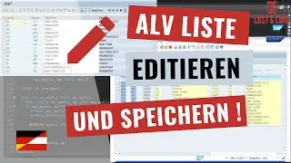 ALV Liste - ALV Grid Editieren / Bearbeiten - Einträge Ändern und Speichern [deutsch]