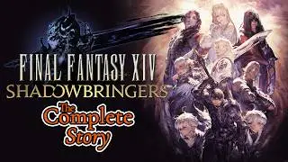 The Complete Story of Final Fantasy XIV: Shadowbringers