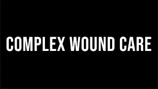 Complex Wound Care