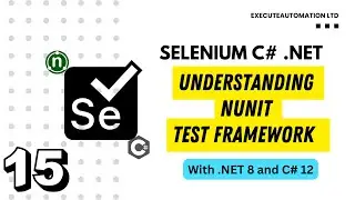 #15 - Understanding NUnit to write effective Selenium C# Tests⚡️