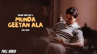 Munda Geeta Ala - Arjan Dhillon New Song (Official Video) New Punjabi Song