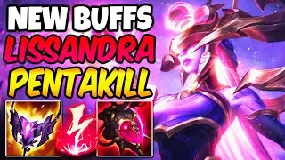 *PENTAKILL IN 20 MINUTES!* NEW BUFFED LISSANDRA IS STRONG | Best Build & Runes | League of Legends