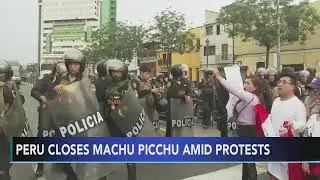 Peru closes Machu Picchu as anti-government protests grow