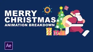 Christmas Animation Project Breakdown in After Effects