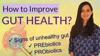 How to MAINTAIN GOOD GUT HEALTH | Foods and Diet | Prebiotics and Probiotics