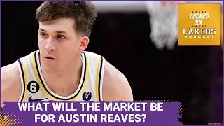 Have The Lakers Already Convinced Other Teams theyll Match Any Offer For Austin Reaves?