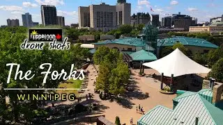 The Forks WINNIPEG  ||  #1 Tourist Destination  ||  4K Aerial Shots  ||  2022