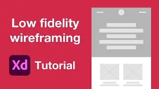 How to wireframe in Adobe XD | Easy tutorial