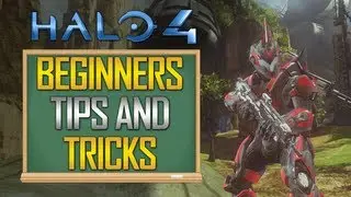 Halo 4 - Tips And Tricks - Beginner Tips for Halo 4 Multiplayer