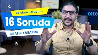 16 Soruda Grafik Tasarım! [En Çok Gelen Sorular]