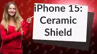 Does iPhone 15 have ceramic shield?