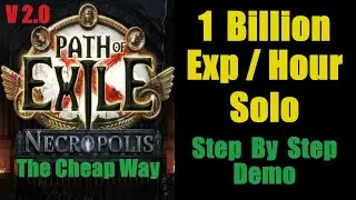 1 Billion Exp Per Hour Solo - The Cheap Easy Way - Path of Exile Necropolis PoE 3.24